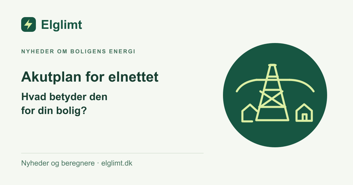 Elglimt nyheder om akutplanen for elnettet og betydningen for boligen